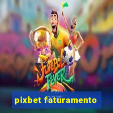 pixbet faturamento